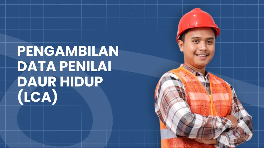 pengambilan-data-penilai-daur-hidup-lca